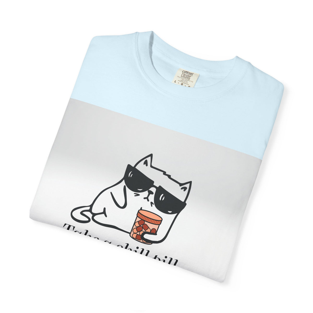 Take a chill pill T-shirt