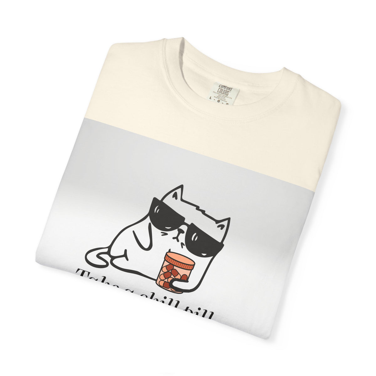 Take a chill pill T-shirt