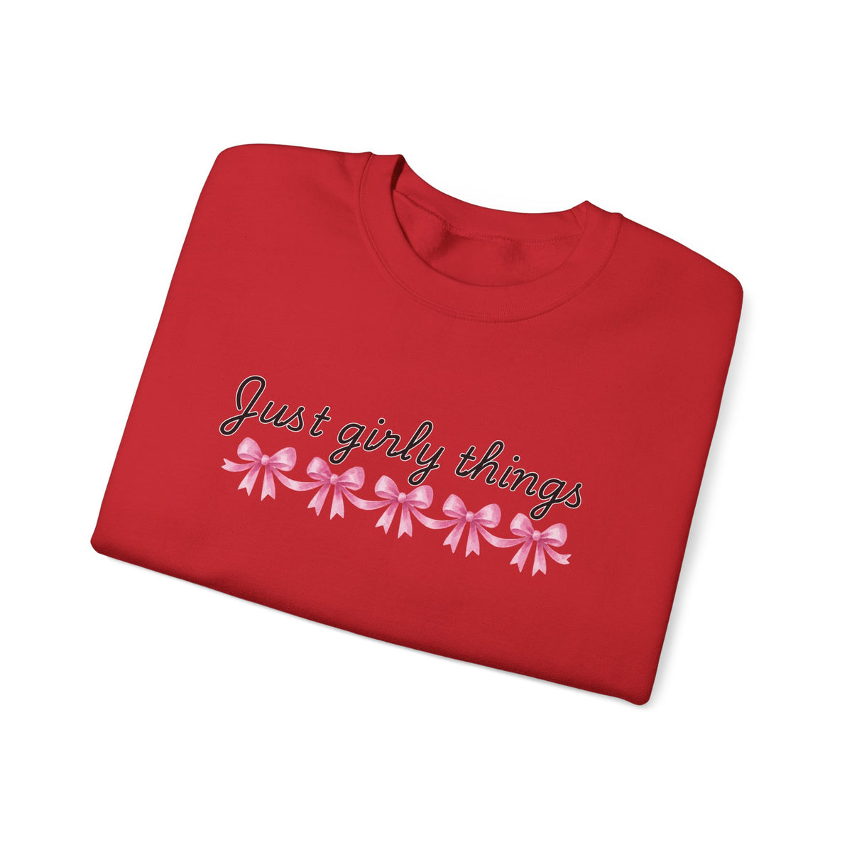 Just Girly Things Sweatshirt