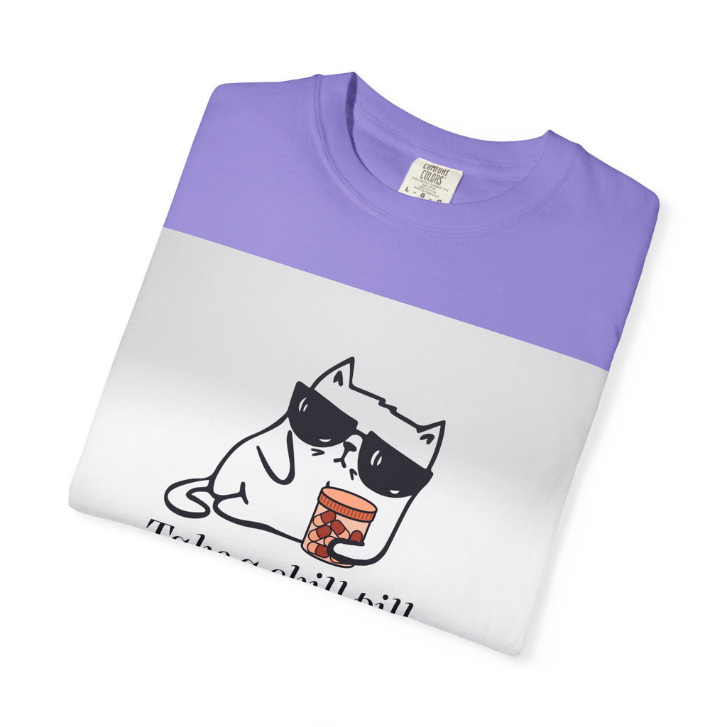 Take a chill pill T-shirt