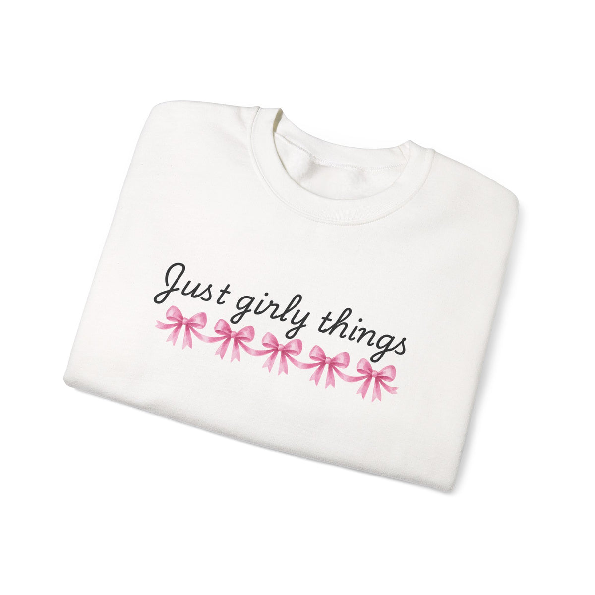Just Girly Things Sweatshirt