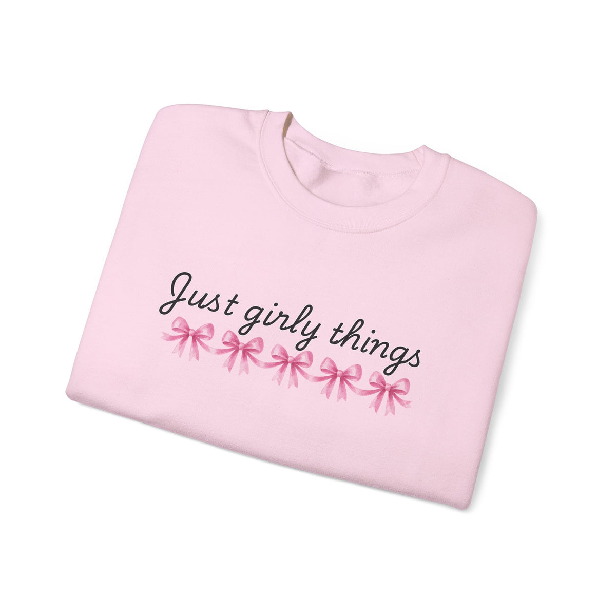 Just Girly Things Sweatshirt
