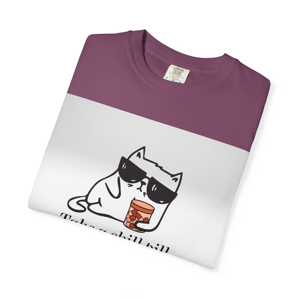 Take a chill pill T-shirt