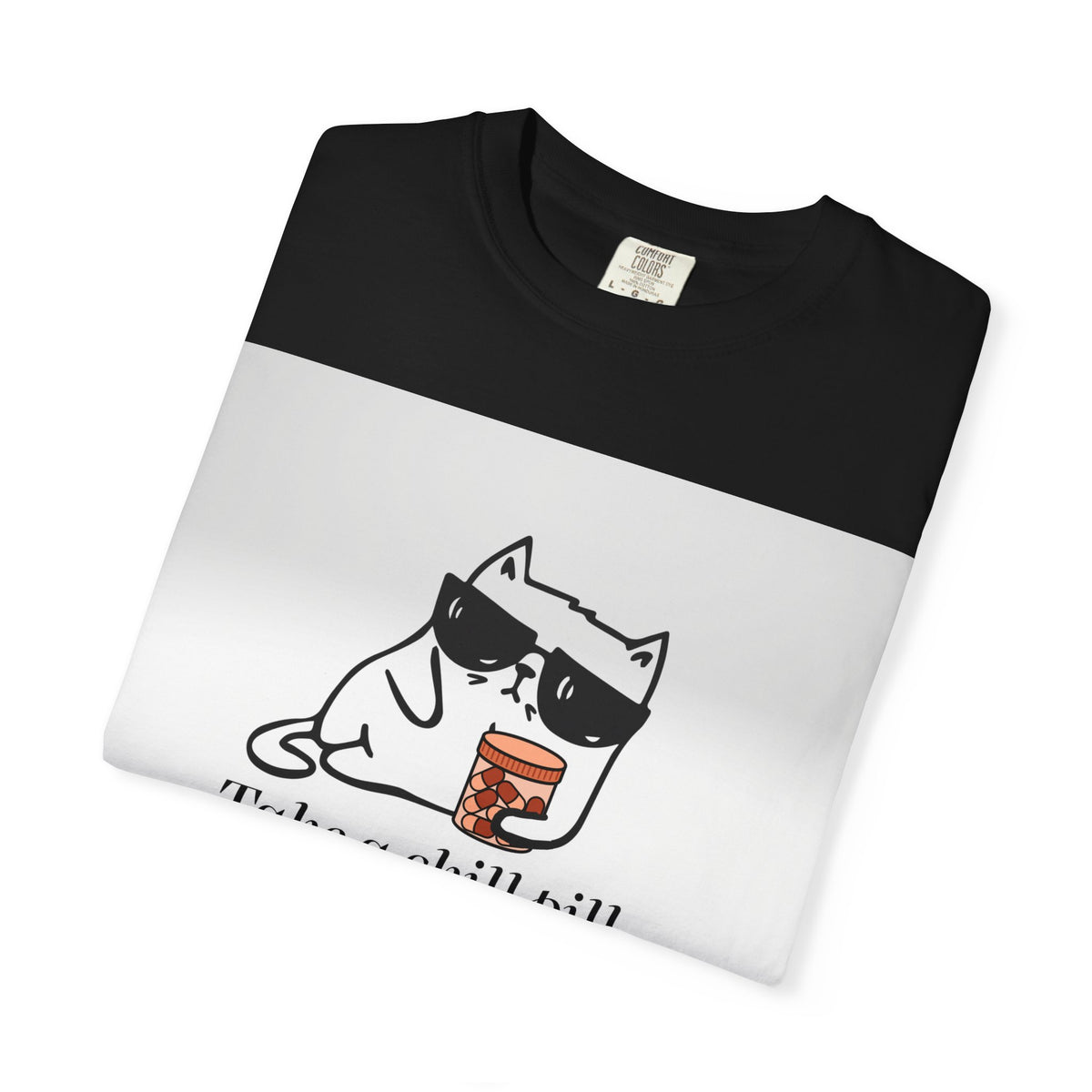 Take a chill pill T-shirt